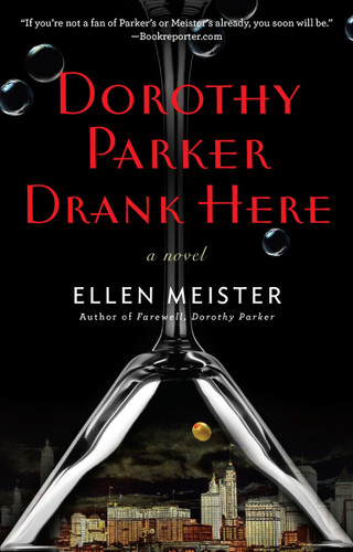 Dorothy Parker Drank Here (A Dorothy Parker Novel) book cover by Ellen Meister