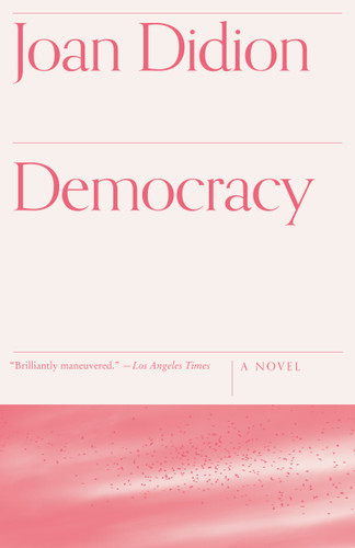 Democracy (Vintage International) book cover by Joan Didion