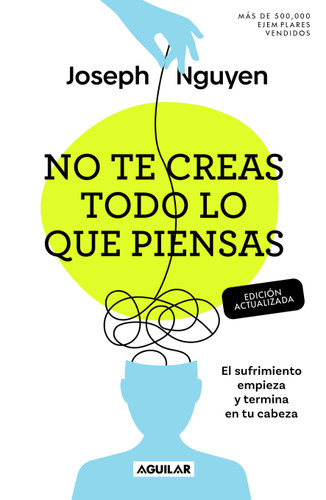 No te creas todo lo que piensas (Edición actualizada) / Don't Believe Everything You Think (Expanded Edition) book cover by Joseph Nguyen