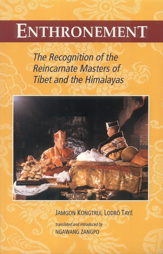 Enthronement: The Recognition of the Reincarnate Masters of Tibet and the Himalayas book cover by Jamgon Kongtrul Lodro Taye