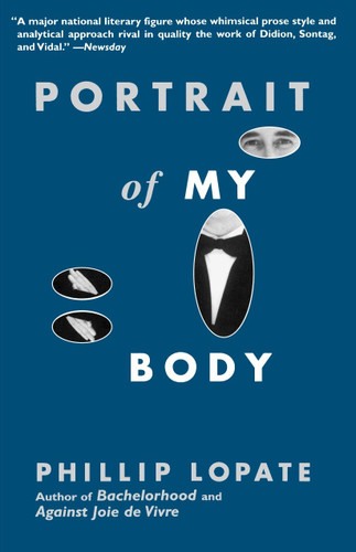 Portrait of My Body: A Memoir in Essays book cover by Phillip Lopate