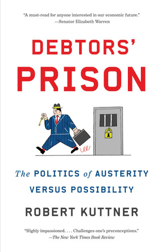 Debtors' Prison: The Politics of Austerity Versus Possibility book cover by Robert Kuttner