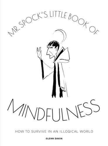 Mr Spock's Little Book of Mindfulness book cover by Glenn Dakin