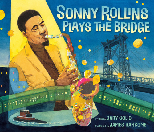 Sonny Rollins Plays the Bridge book cover by Gary Golio