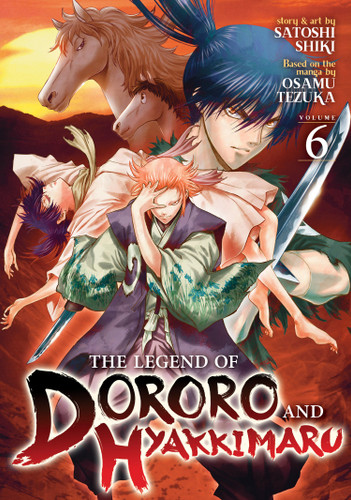 The Legend of Dororo and Hyakkimaru Vol. 6 (The Legend of Dororo and Hyakkimaru) book cover by Satoshi Shiki