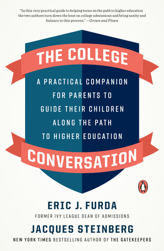 The College Conversation: A Practical Companion for Parents to Guide Their Children Along the Path to Higher Education book cover by Eric J. Furda, Jacques Steinberg