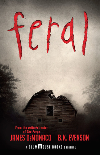 Feral (Blumhouse Books) book cover by James DeMonaco, B. K. Evenson