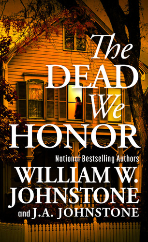 The Dead We Honor book cover by William W. Johnstone, J.A. Johnstone