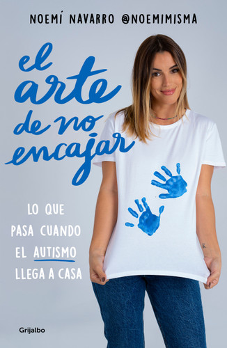 El arte de no encajar. Lo que pasa cuando el AUTISMO llega a casa / The Art of Not Fitting In book cover by Noemí Navarro