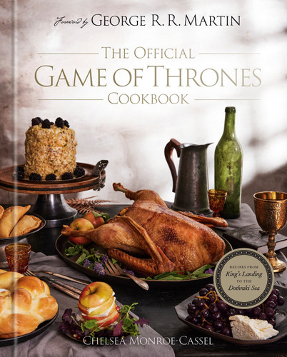 The Official Game of Thrones Cookbook: Recipes from King's Landing to the Dothraki Sea (A Song of Ice and Fire) book cover by Chelsea Monroe-Cassel