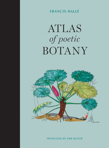 Atlas of Poetic Botany book cover by Francis Halle