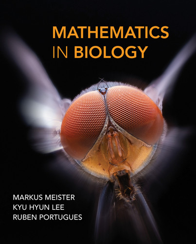 Mathematics in Biology book cover by Markus Meister, Kyu Hyun Lee, Ruben Portugues