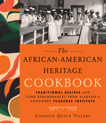 African-American Heritage Cookbook: Traditional Recipes And Fond Remembrances From Alabama's Renowned Tuskegee Institute book cover by Carolyn Q. Tillery