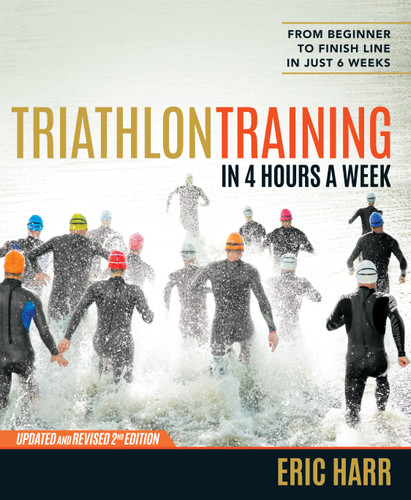 Triathlon Training in 4 Hours a Week: From Beginner to Finish Line in Just 6 Weeks book cover by Eric Harr