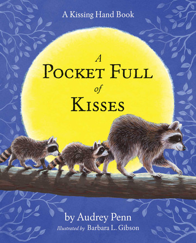 A Pocket Full of Kisses (The Kissing Hand Series) book cover by Audrey Penn