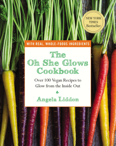 The Oh She Glows Cookbook: Over 100 Vegan Recipes to Glow from the Inside Out book cover by Angela Liddon