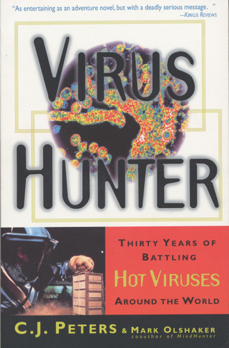 Virus Hunter: Thirty Years of Battling Hot Viruses Around the World book cover by C.J. Peters, Mark Olshaker