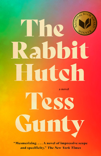 The Rabbit Hutch: A Novel (National Book Award Winner) book cover by Tess Gunty