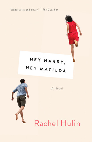 Hey Harry, Hey Matilda: A Novel book cover by Rachel Hulin