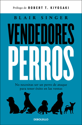 Vendedores perros. No necesitas ser un perro de ataque para tener éxito en las ventas / Sales Dogs book cover by Blair Singer