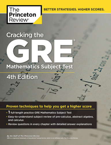 Cracking the GRE Mathematics Subject Test, 4th Edition (Graduate School Test Preparation) book cover by The Princeton Review