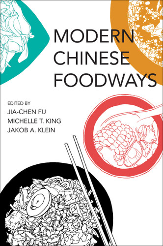 Modern Chinese Foodways (Food, Health, and the Environment) book cover by 