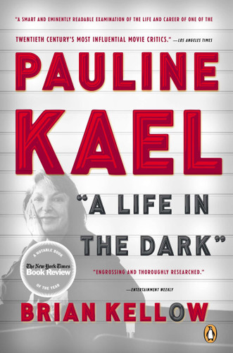 Pauline Kael: A Life in the Dark book cover by Brian Kellow