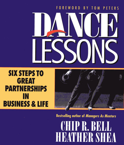Dance Lessons: Six Steps to Great Partnership in Business and Life book cover by Chip R. Bell, Heather Shea