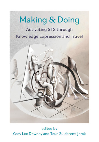 Making & Doing: Activating STS through Knowledge Expression and Travel book cover by 