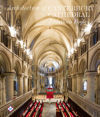 Architecture of Canterbury Cathedral book cover by Jonathan Foyle