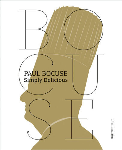 Paul Bocuse: Simply Delicious book cover by Paul Bocuse