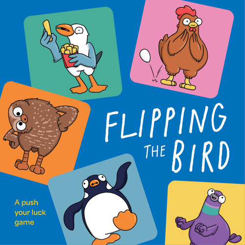 Flipping the Bird: A push your luck game book cover by Miranda Dumas