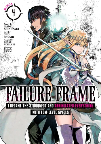 Failure Frame: I Became the Strongest and Annihilated Everything With Low-Level Spells (Manga) Vol. 4 (Failure Frame: I Became the Strongest and Annihilated Everything With Low-Level Spells (Manga)) book cover by Kaoru Shinozaki