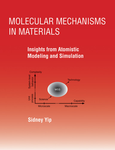 Molecular Mechanisms in Materials: Insights from Atomistic Modeling and Simulation book cover by Sidney Yip