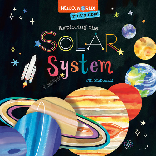 Hello, World! Kids' Guides: Exploring the Solar System (Hello, World!) book cover by Jill McDonald