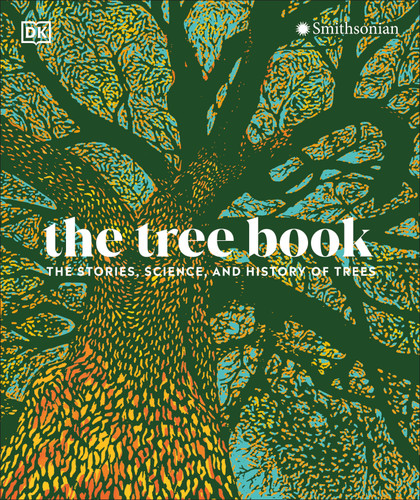 The Tree Book: The Stories, Science, and History of Trees book cover by DK