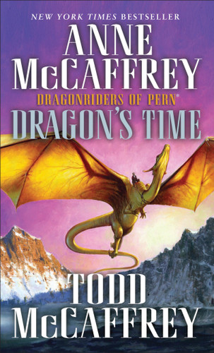 Dragon's Time: Dragonriders of Pern (Dragonriders of Pern) book cover by Anne McCaffrey, Todd J. McCaffrey