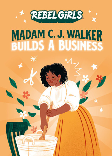 Madam C. J. Walker Builds a Business (Rebel Girls Chapter Books) book cover by Rebel Girls, Denene Millner
