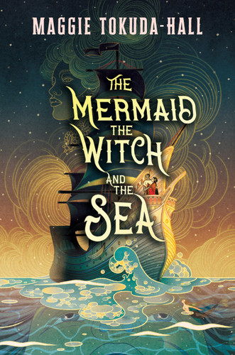 The Mermaid, the Witch, and the Sea book cover by Maggie Tokuda-Hall