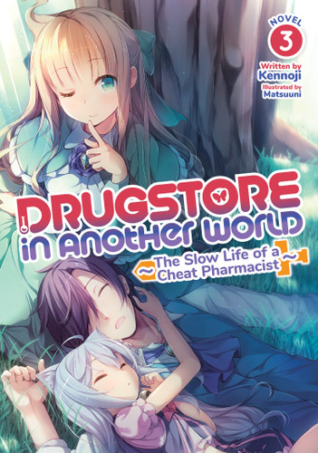 Drugstore in Another World: The Slow Life of a Cheat Pharmacist (Light Novel) Vol. 3 (Drugstore in Another World: The Slow Life of a Cheat Pharmacist (Light Novel)) book cover by Kennoji