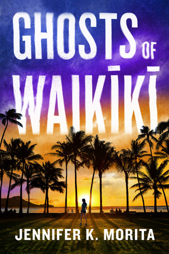 Ghosts of Waikiki: A Novel book cover by Jennifer K. Morita