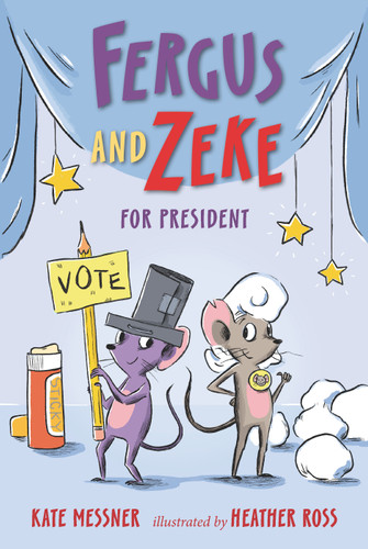 Fergus and Zeke for President (Fergus and Zeke) book cover by Kate Messner