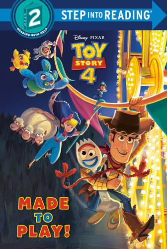 Made to Play! (Disney/Pixar Toy Story 4) (Step into Reading, Step 2) book cover by Natasha Bouchard