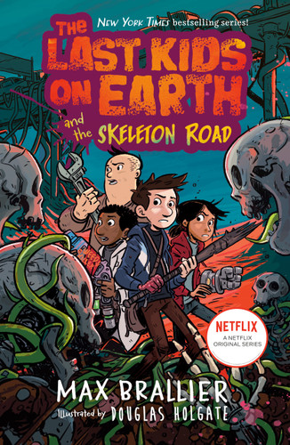 The Last Kids on Earth and the Skeleton Road (The Last Kids on Earth) book cover by Max Brallier