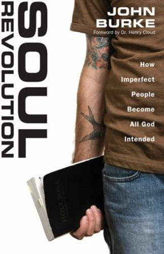 Soul Revolution: How Imperfect People Become All God Intended Cover