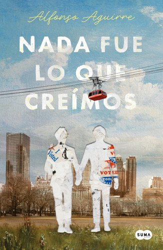 Nada fue lo que creímos / Not As We Thought book cover by Alfonso Aguirre