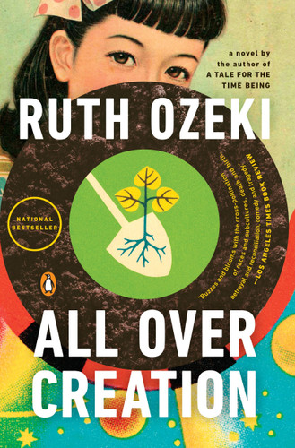 All Over Creation: A Novel book cover by Ruth Ozeki