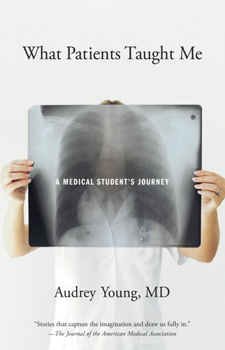 What Patients Taught Me: A Medical Student's Journey book cover by Audrey Young