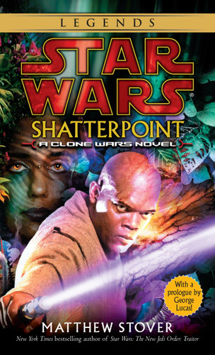 Shatterpoint: Star Wars Legends: A Clone Wars Novel (Star Wars - Legends) book cover by Matthew Stover
