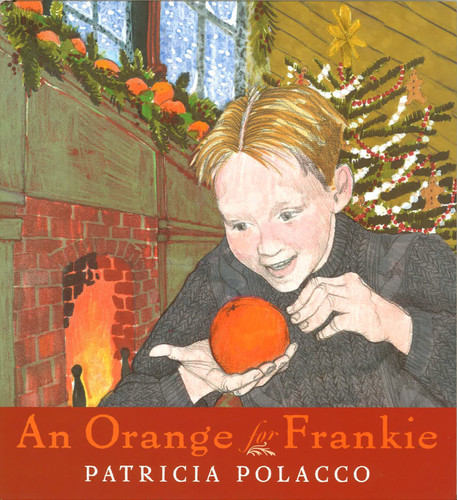 An Orange for Frankie book cover by Patricia Polacco